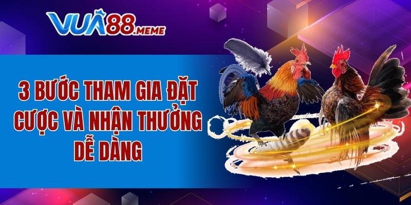 3 bước tham gia đặt cược và nhận thưởng dễ dàng
