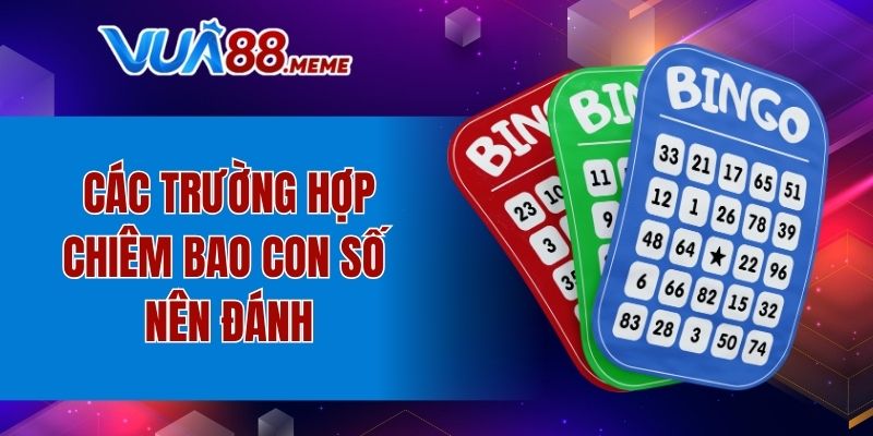 Các trường hợp chiêm bao con số nên đánh