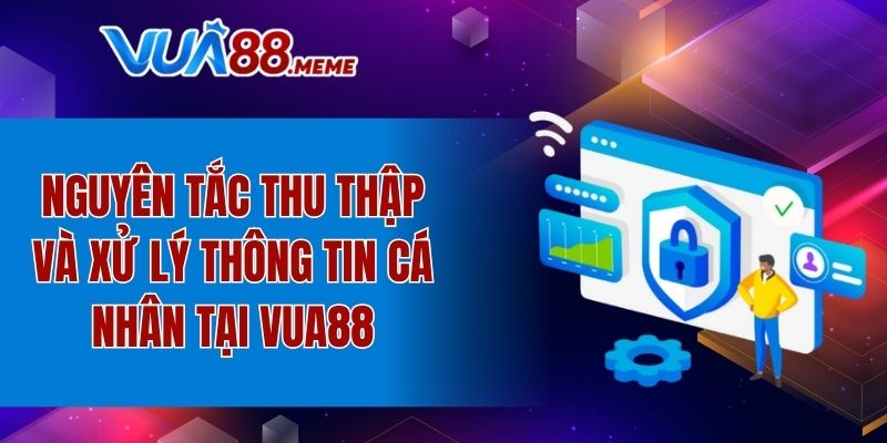 Cách nhà cái thu thập và xử lý thông tin cá nhân của người chơi