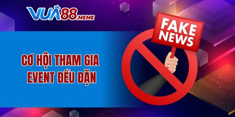 Blog Tin Tức VUA88 - Kênh Cập Nhật Khuyến Mãi Nhanh Nhất 4 Cơ hội tham gia event đều đặn