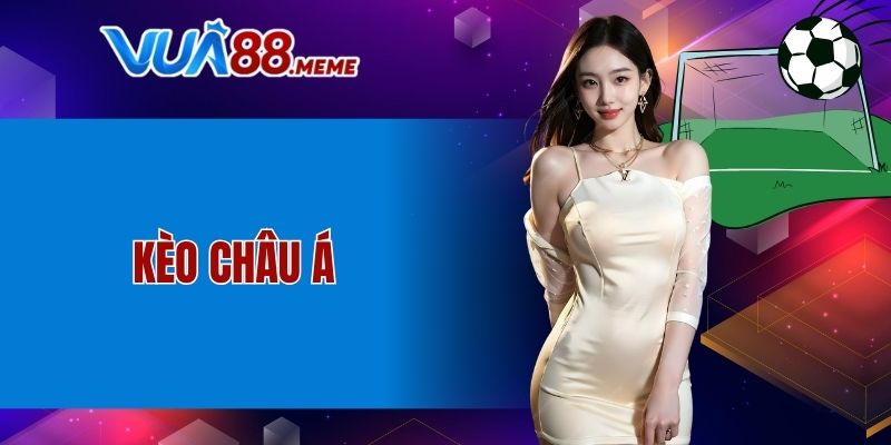 kèo Châu Á