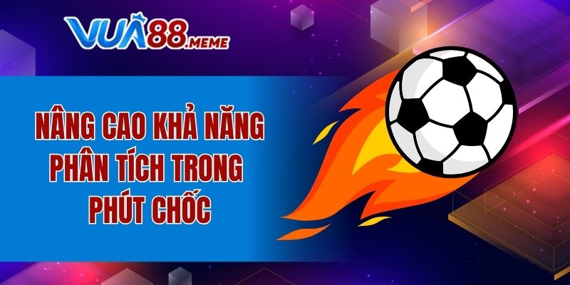 Nâng cao khả năng phân tích trong phút chốc