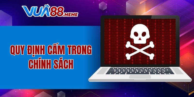 Quy định cấm trong chính sách