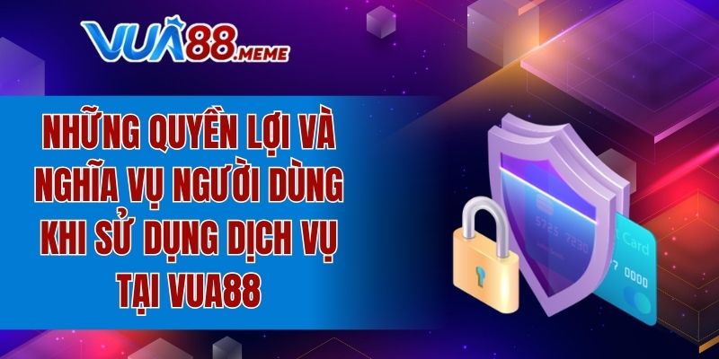 Quyền lợi và nghĩa vụ người dùng khi sử dụng dịch vụ tại nhà cái