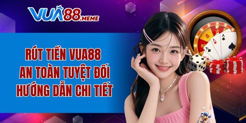 rút tiền VUA88