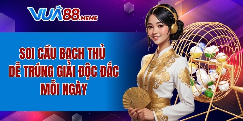 soi cầu bạch thủ
