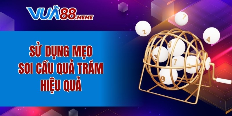 Sử dụng mẹo soi cầu hình quả trám hiệu quả