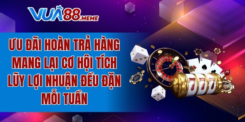 Ưu đãi mang lại cơ hội tích lũy lợi nhuận đều đặn